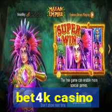 bet4k casino